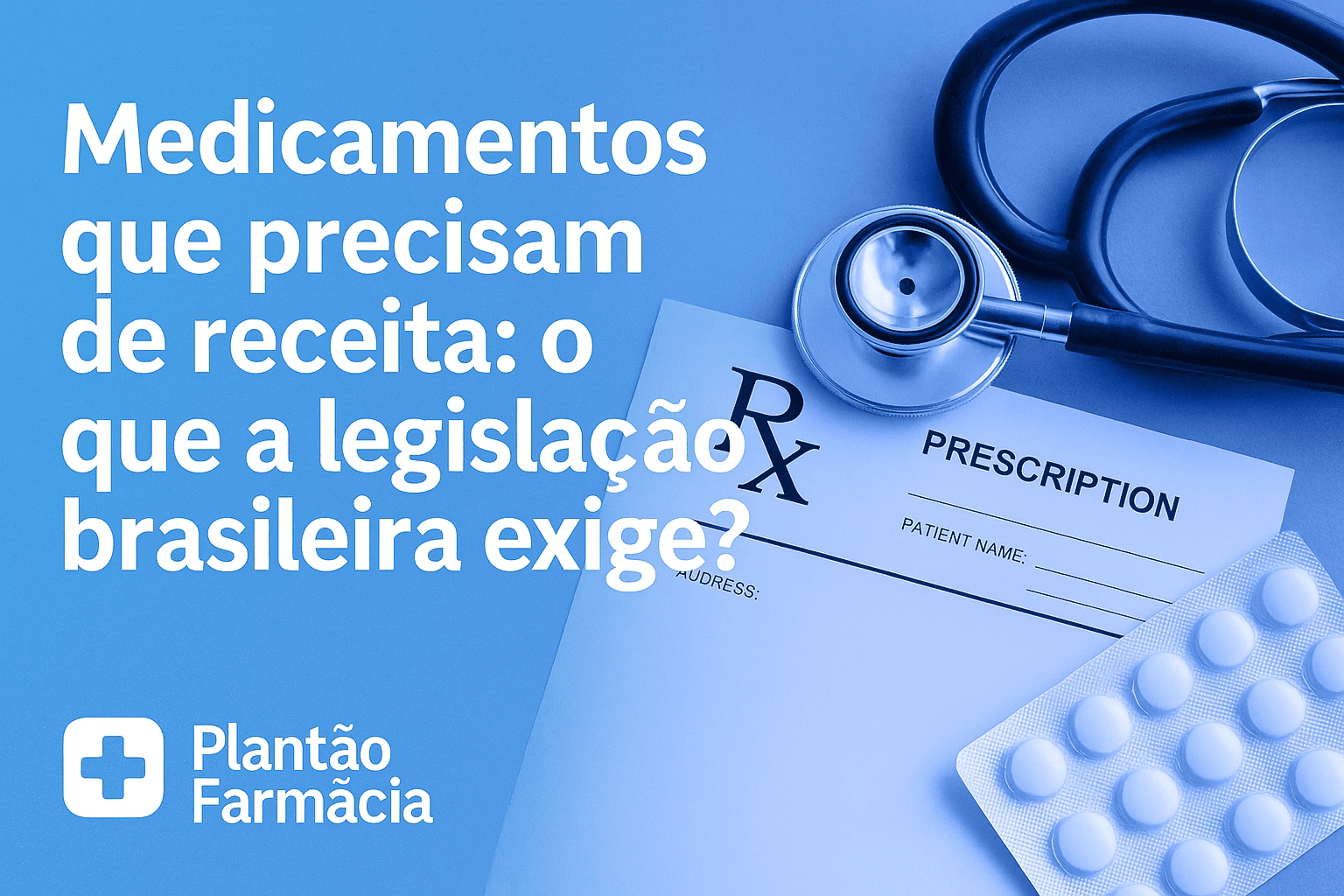 Medicamentos que Precisam de Receita: O que a Legislação Brasileira Exige?
